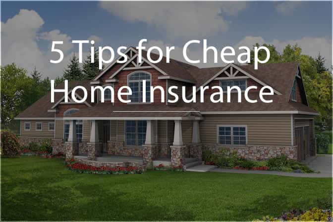 5 Tips For Cheap Home Insurance East Insurance Group LLC   5 Tips For Cheap Home Insurance 